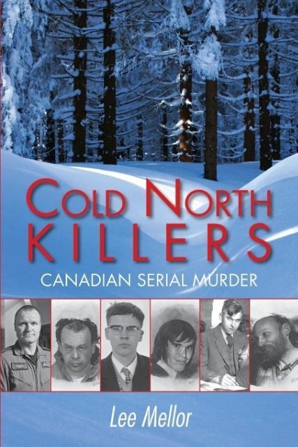 Cold North Killers: Canadian Serial Murder