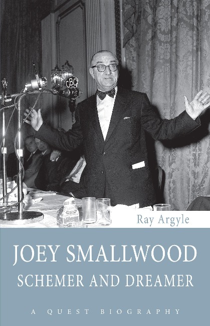 Joey Smallwood: Schemer and Dreamer