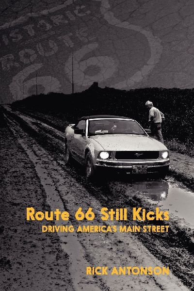 Route 66 Still Kicks: Driving Americas Main Street