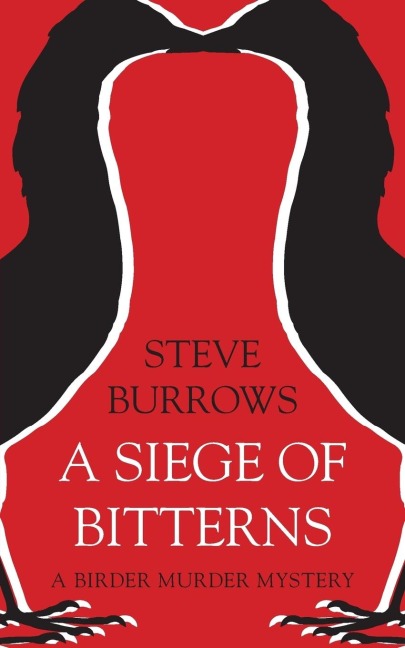 A Siege of Bitterns: A Birder Murder Mystery