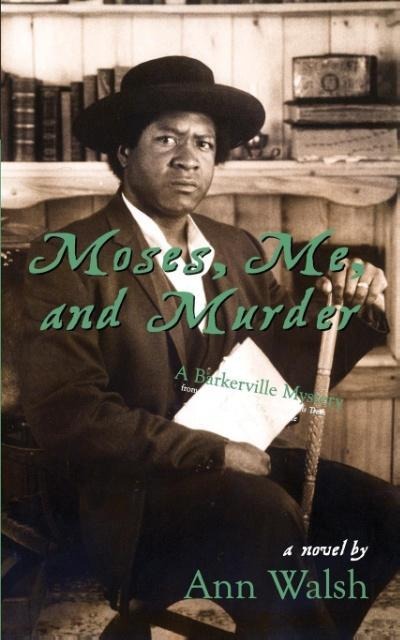 Moses, Me, and Murder: A Barkerville Mystery