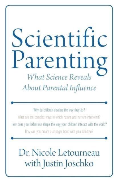 Scientific Parenting: What Science Reveals about Parental Influence