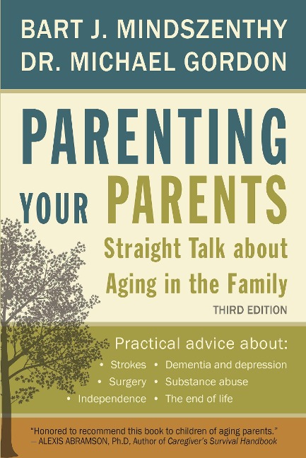 Parenting Your Parents: Straight Talk about Aging in the Family