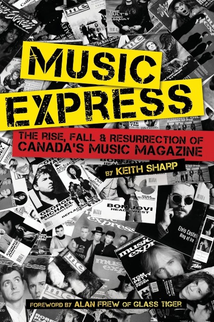 Music Express: The Rise, Fall & Resurrection of Canada's Music Magazine