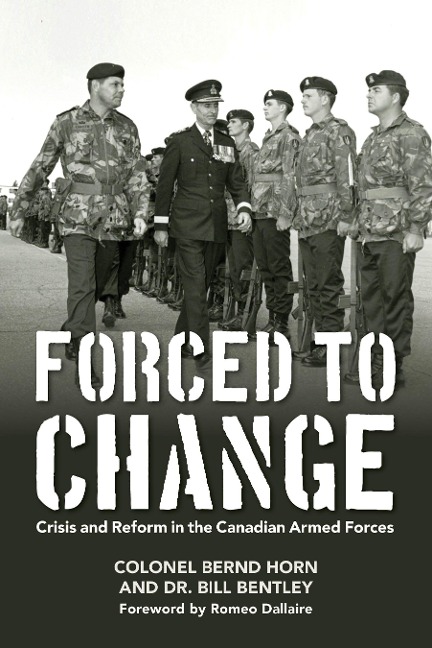Forced to Change: Crisis and Reform in the Canadian Armed Forces