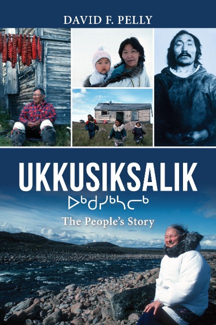 Ukkusiksalik: The Peoples Story
