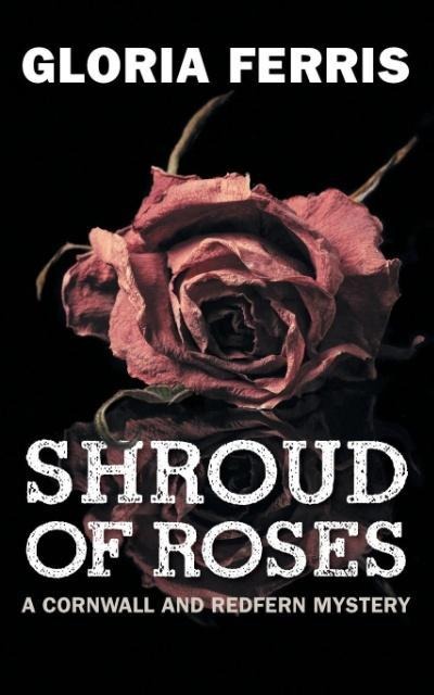 Shroud of Roses: A Cornwall and Redfern Mystery