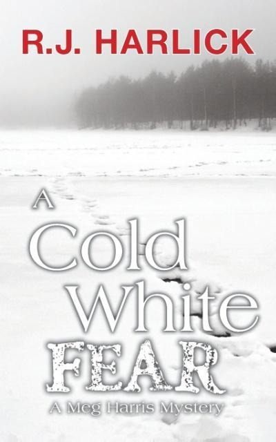 A Cold White Fear: A Meg Harris Mystery