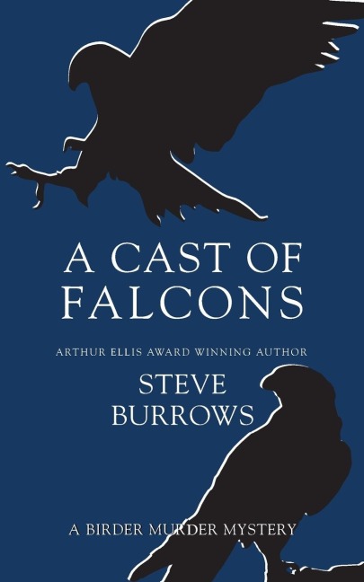 A Cast of Falcons: A Birder Murder Mystery