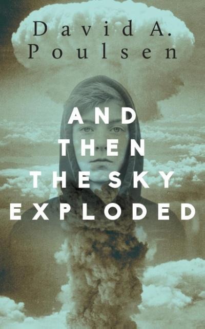 And Then the Sky Exploded