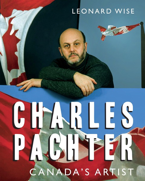 Charles Pachter: Canadas Artist