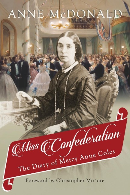 Miss Confederation: The Diary of Mercy Anne Coles