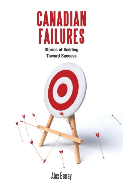 Canadian Failures: Stories of Building Toward Success