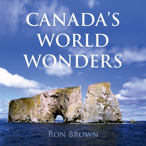 Canadas World Wonders