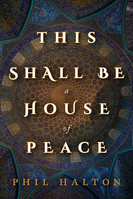 This Shall Be a House of Peace