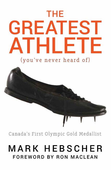 The Greatest Athlete (Youve Never Heard Of): Canadas First Olympic Gold Medallist