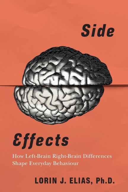 Side Effects: How Left-Brain Right-Brain Differences Shape Everyday Behaviour