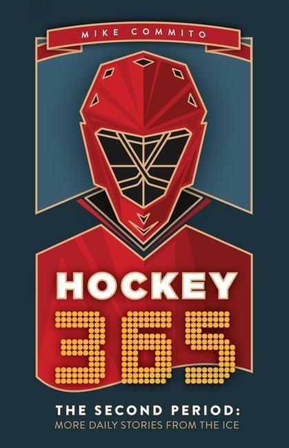 Hockey 365, the Second Period: More Daily Stories from the Ice