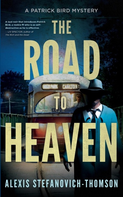 The Road to Heaven: A Patrick Bird Mystery