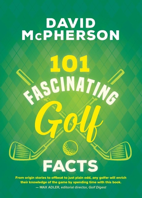 101 Fascinating Golf Facts