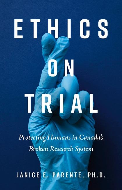 Ethics on Trial: Protecting Humans in Canadas Broken Research System