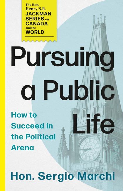 Pursuing a Public Life: How to Succeed in the Political Arena
