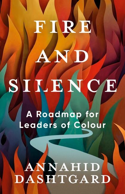 Fire and Silence: A Roadmap for Bipoc Leaders