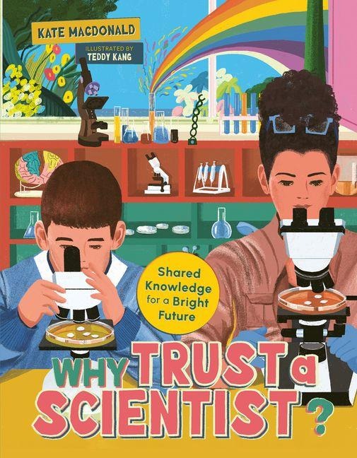 Why Trust a Scientist?: Shared Knowledge for a Bright Future