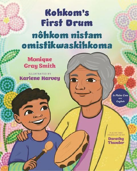 Kohkoms First Drum / Nôhkom Nistam Omistikwaskihkoma