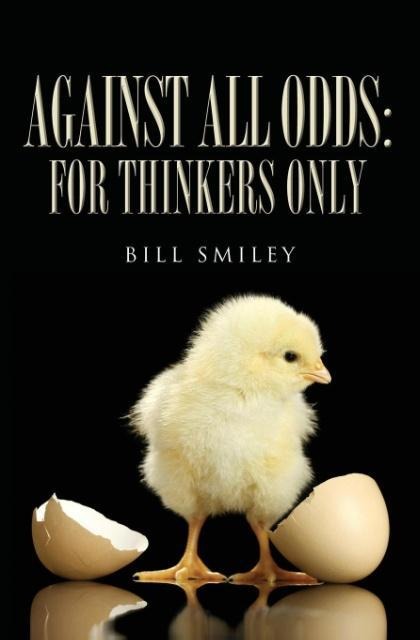 Against All Odds: For Thinkers Only