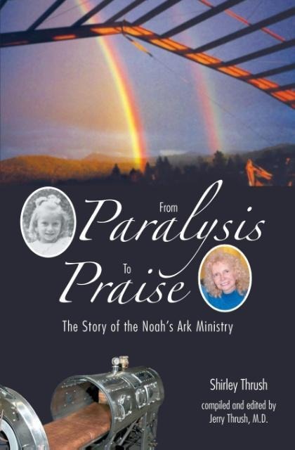 From Paralysis to Praise: The Story of the Noahs Ark Ministry