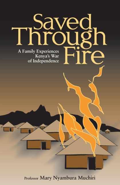 Muchiri, P: SAVED THROUGH FIRE