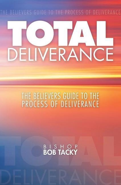 Tacky, B: TOTAL DELIVERANCE