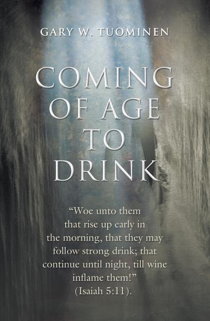 Tuominen, G: COMING OF AGE TO DRINK