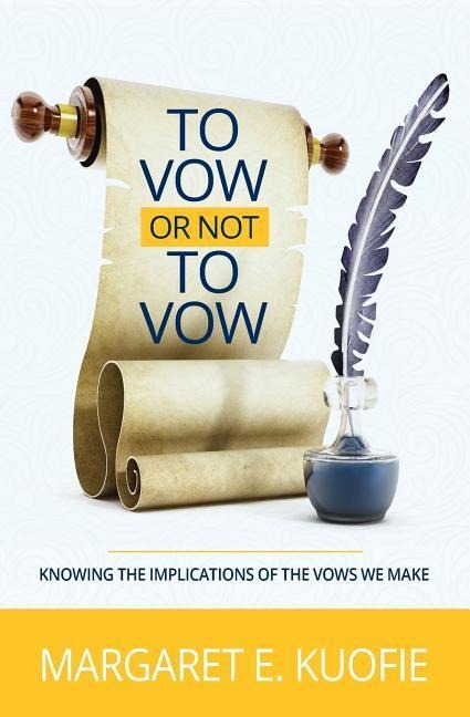 Kuofie, M: TO VOW OR NOT TO VOW