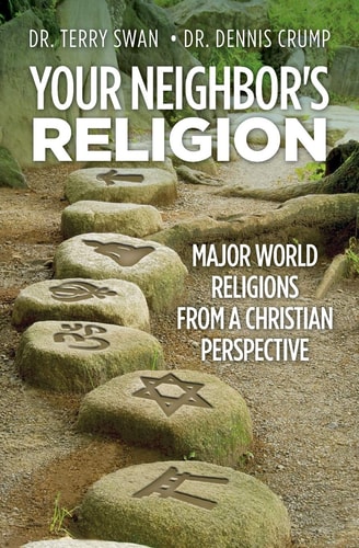 Your Neighbor's Religion Major World Religions from a Christian Perspective
