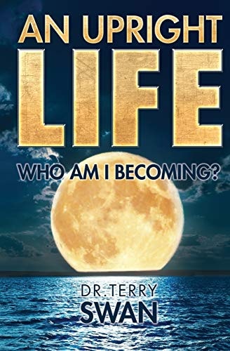 An Upright Life Who Am I Becoming?