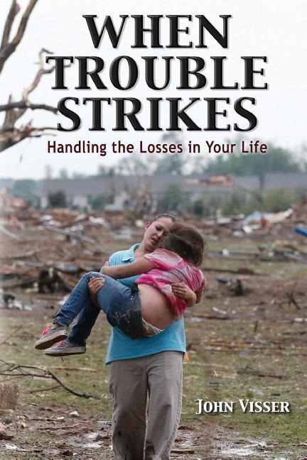 When Trouble Strikes: Handling the Losses in Your Life