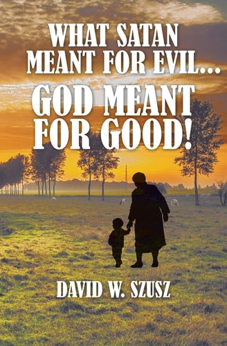 What Satan Meant for Evil... God Meant for Good!