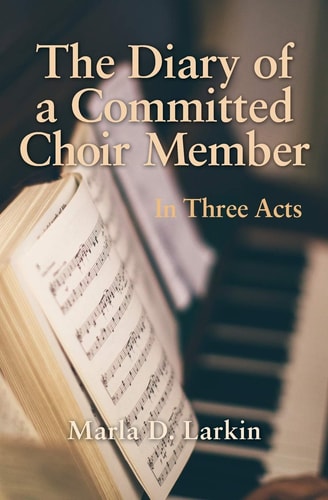 The Diary of a Committed Choir Member In Three Acts