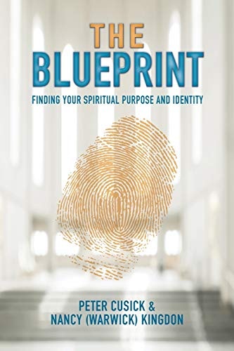 The Blueprint Finding Your Spiritual Purpose and Identity