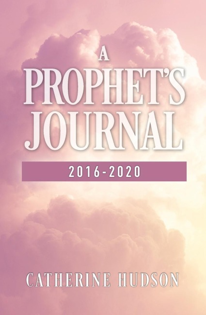 A Prophets Journal 2016-2020