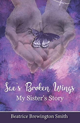 Sae's Broken Wings My Sister's Story