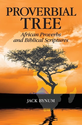 Proverbial Tree African Proverbs and Biblical Scriptures