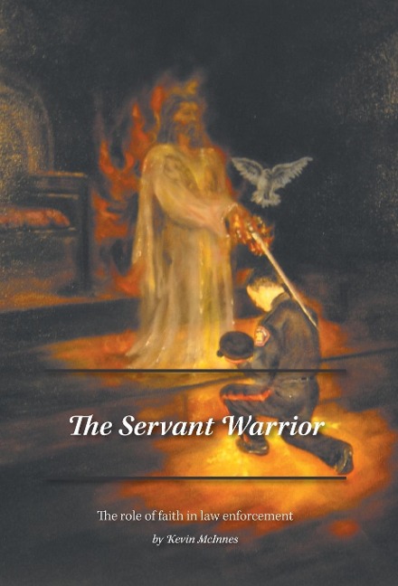The Servant Warrior: The role of faith in law enforcement