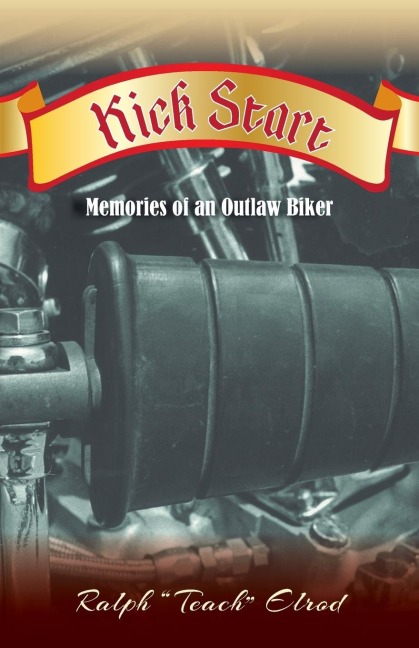 Kick Start: Memories of an Outlaw Biker