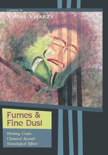 Fumes and Fine Dust: Working Under Chemical Assault: Neurological Effects