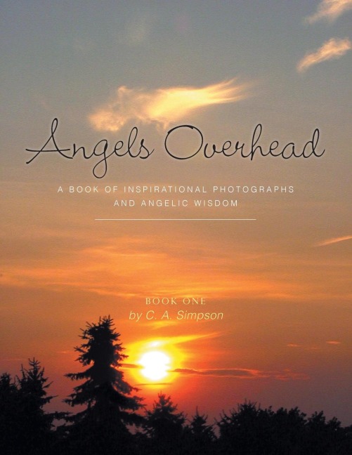 Angels Overhead: A Book of Inspirational Photographs and Angelic Wisdom