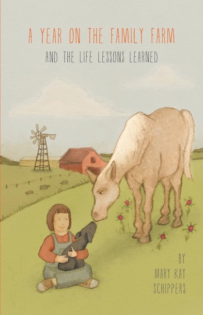 A Year on the Family Farm: And the Life Lessons Learned