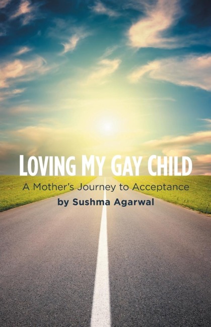 Loving My Gay Child: A Mothers Journey to Acceptance